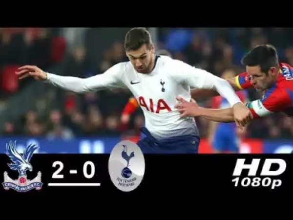 Crystal Palace vs Tottenham 2-0 All Goals & Highlights FA CUP 27/01/2019 HD